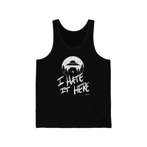 “I Hate It Here” Unisex Jersey Tank