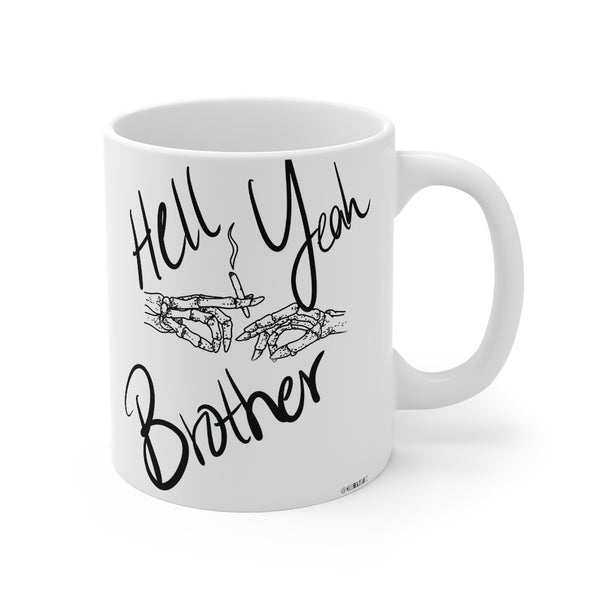 “Hell Yeah Brother” Mug 11oz