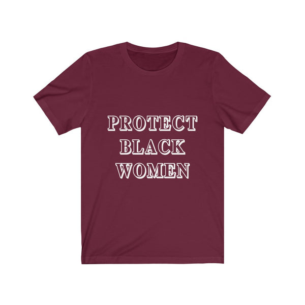 “Protect Black Women” Unisex Jersey Short Sleeve Tee