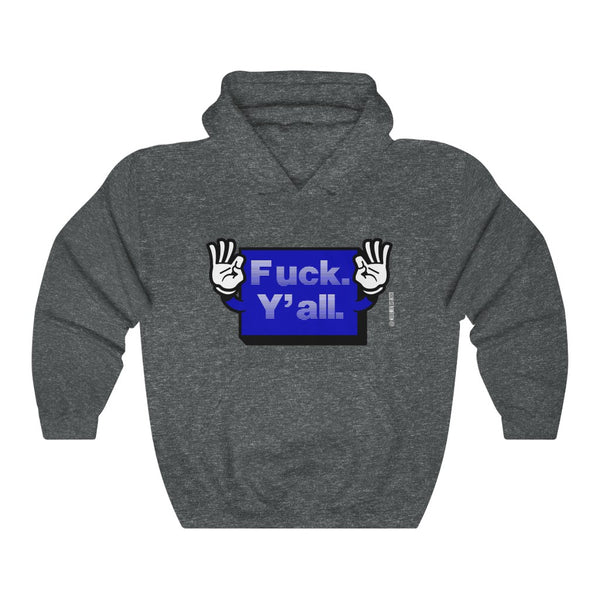 “Fuck Y’all” Unisex Heavy Blend™ Hooded Sweatshirt