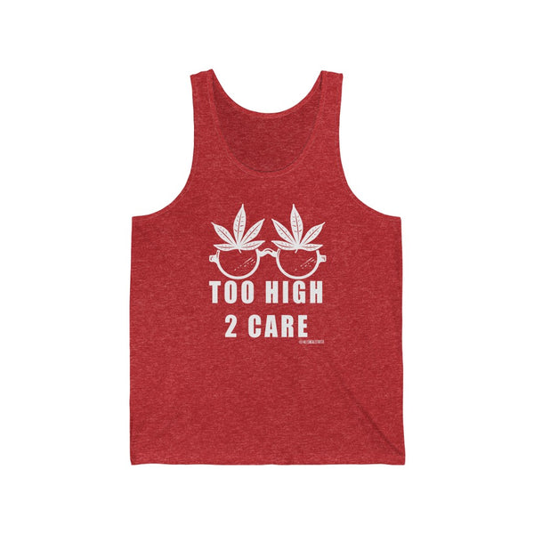 “2 High 2 Care” Unisex Jersey Tank