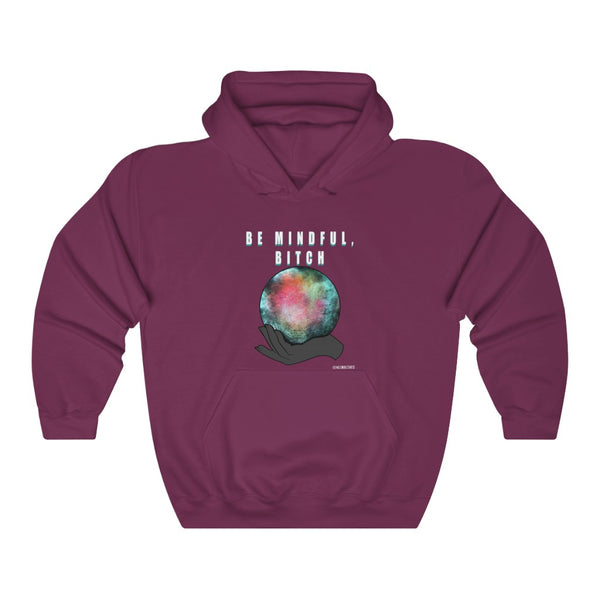 “Be Mindful Bitch” Unisex Heavy Blend™ Hooded Sweatshirt