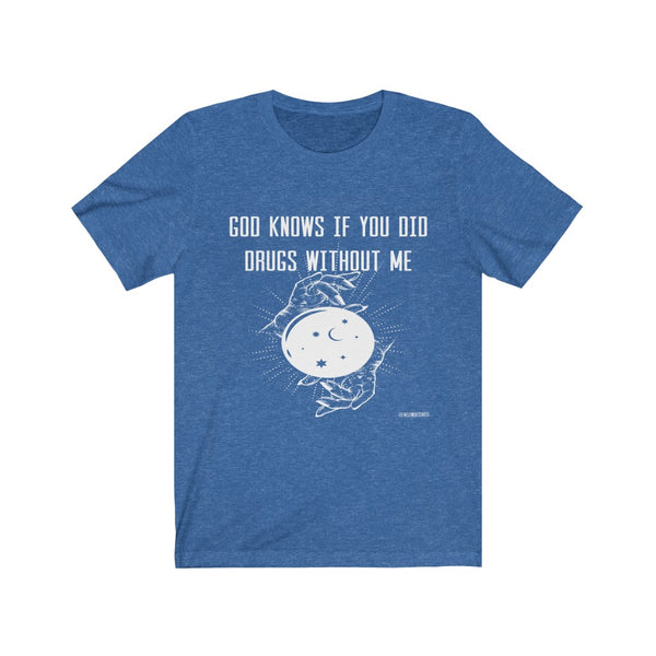 “God Knows” Unisex Jersey Short Sleeve Tee