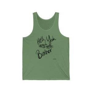 “Hell Yeah Brother” 420 Unisex Jersey Tank