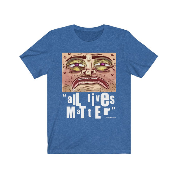 “aLl LiVeS MaTteR” Unisex Jersey Short Sleeve Tee