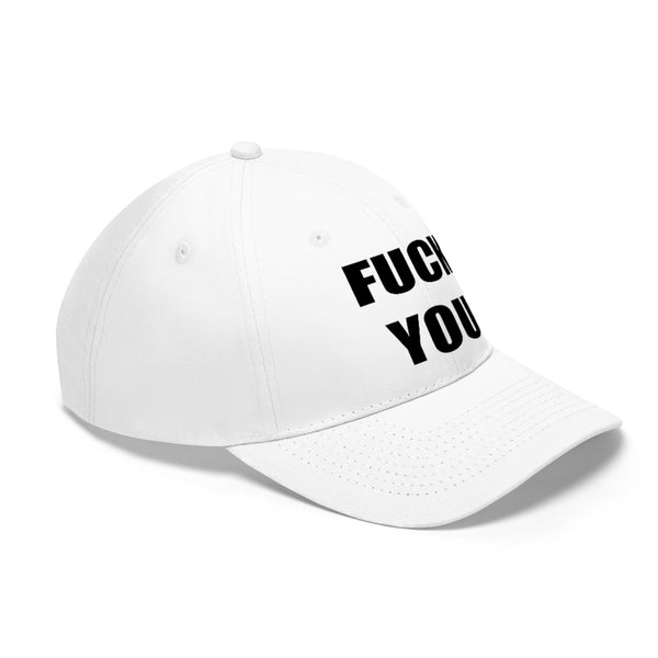 “Fuck You” Unisex Twill Hat