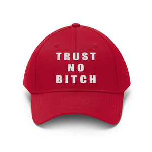 “Trust No Bitch” Unisex Twill Hat