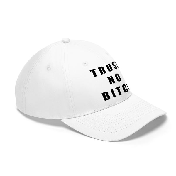 “Trust No Bitch” Unisex Twill Hat