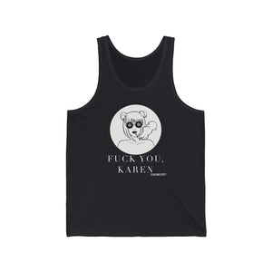 “Fuck You Karen” Unisex Jersey Tank