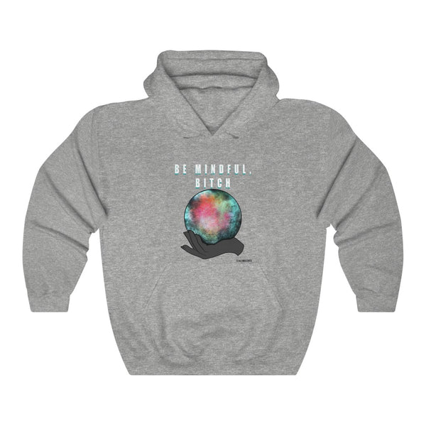 “Be Mindful Bitch” Unisex Heavy Blend™ Hooded Sweatshirt