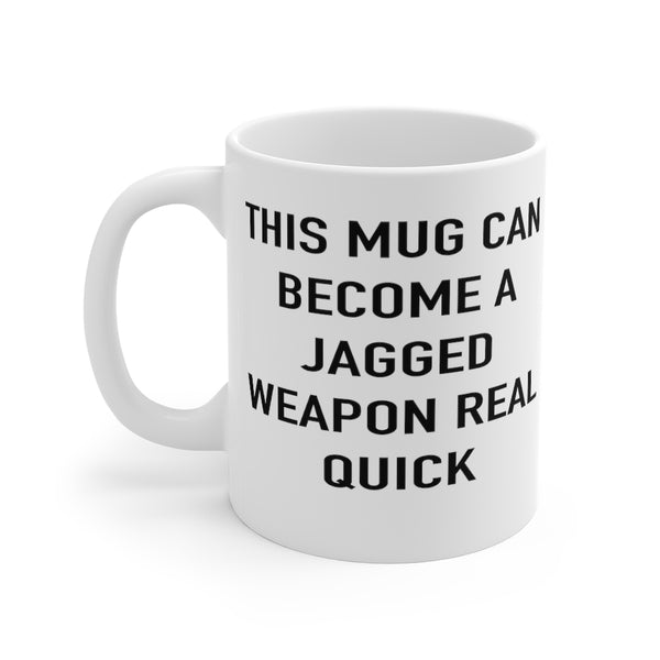 “Weapon Mug” Mug 11oz Double Sided