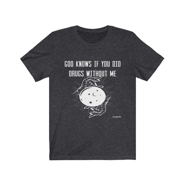 “God Knows” Unisex Jersey Short Sleeve Tee