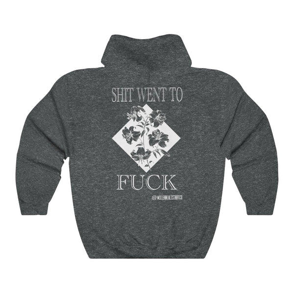 “Shit Went To Fuck” Unisex Heavy Blend™ Hooded Sweatshirt