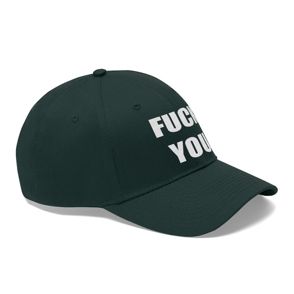 “Fuck You” Unisex Twill Hat