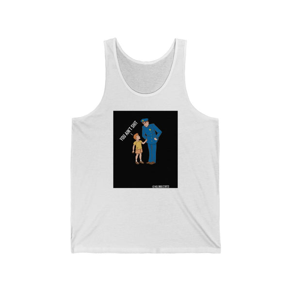 “You Ain’t Shit” Unisex Jersey Tank