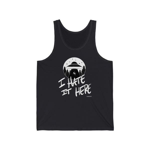 “I Hate It Here” Unisex Jersey Tank