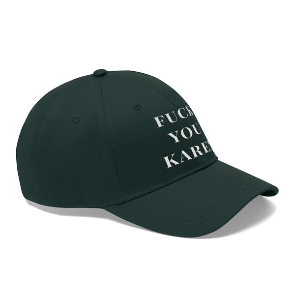 “Fuck You Karen” Unisex Twill Hat