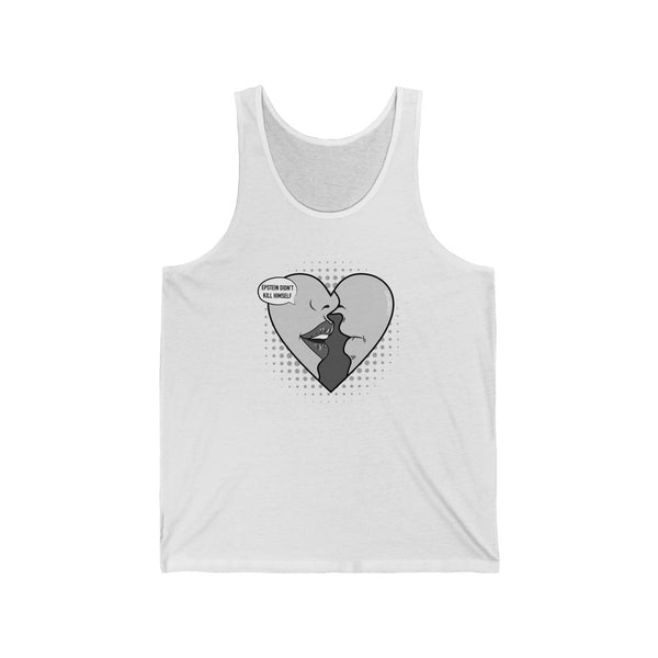 “Epstein Didn’t Kill Himself” Unisex Jersey Tank