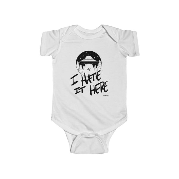 "I Hate It Here" Infant Fine Jersey Bodysuit