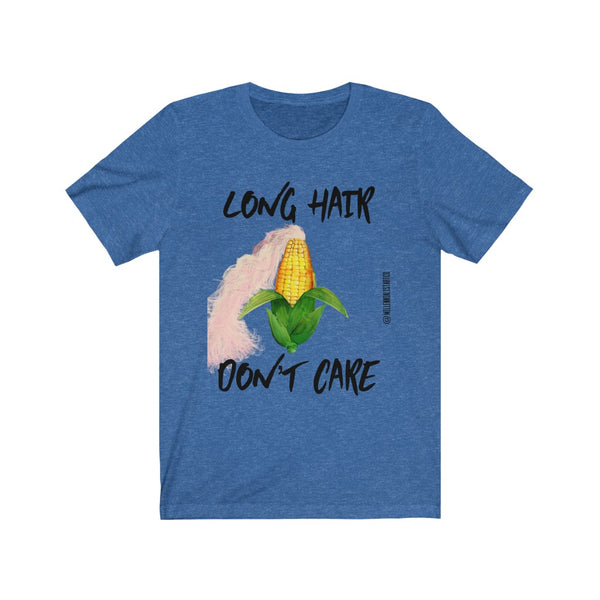 “Long Hair Don’t Care” Unisex Jersey Short Sleeve Tee