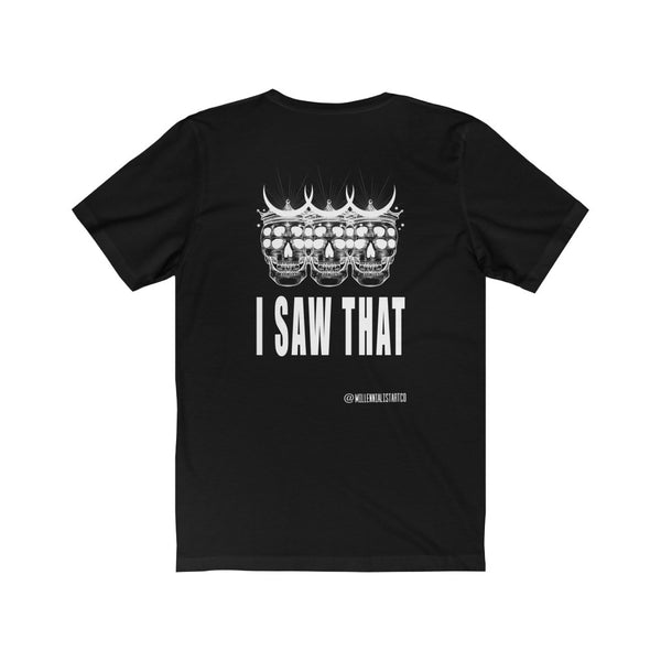 “I Saw That” Unisex Jersey Short Sleeve Tee