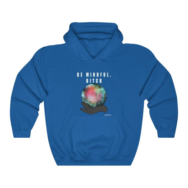 “Be Mindful Bitch” Unisex Heavy Blend™ Hooded Sweatshirt