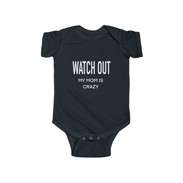 "Watch Out Mom" Infant Fine Jersey Bodysuit