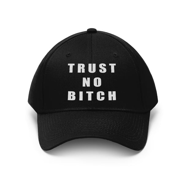 “Trust No Bitch” Unisex Twill Hat