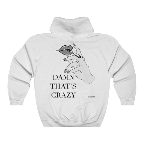 “Damn That’s Crazy” 420 Unisex Heavy Blend™ Hooded Sweatshirt