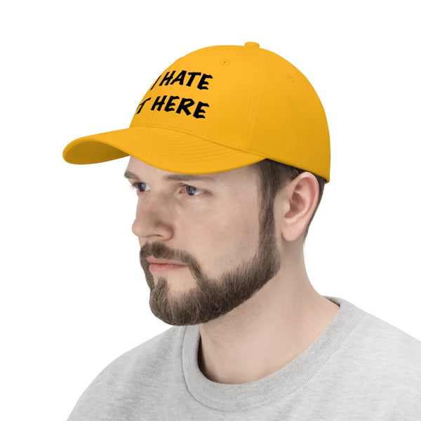 “I Hate It Here” Unisex Twill Hat