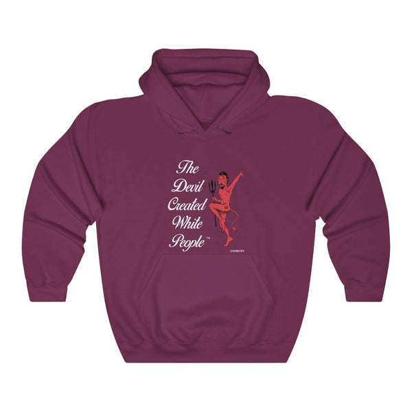 “The Devil Created White People” Unisex Heavy Blend™ Hooded Sweatshirt