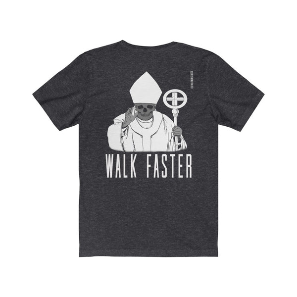 “Walk Faster” Backside Print Unisex Jersey Short Sleeve Tee