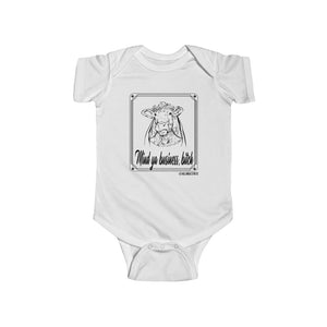 "Mind Ya Business Bitch" Infant Fine Jersey Bodysuit