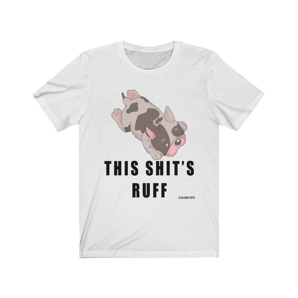 “This Shits Ruff” Unisex Jersey Short Sleeve Tee