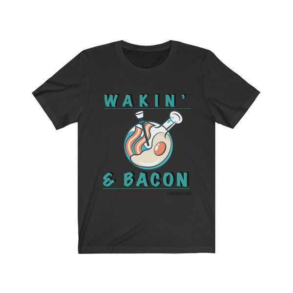 “Wakin And Bacon” Unisex Jersey Short Sleeve Tee