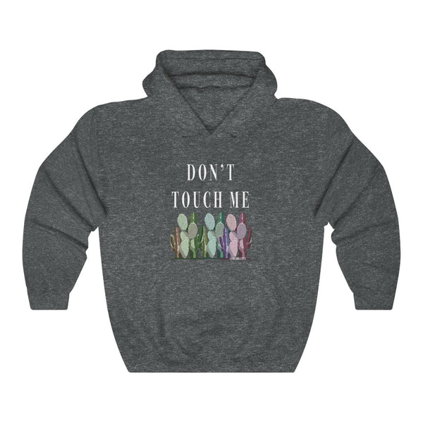 “Don’t Touch Me” Unisex Heavy Blend™ Hooded Sweatshirt