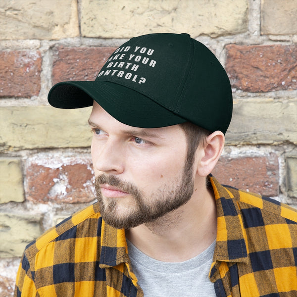 “Birth Control Reminder” Unisex Twill Hat