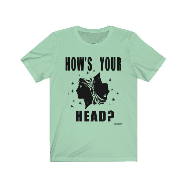 “How’s Your Head?” Unisex Jersey Short Sleeve Tee