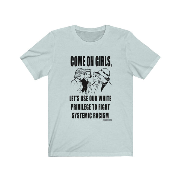 “Come On Girls” Unisex Jersey Short Sleeve Tee