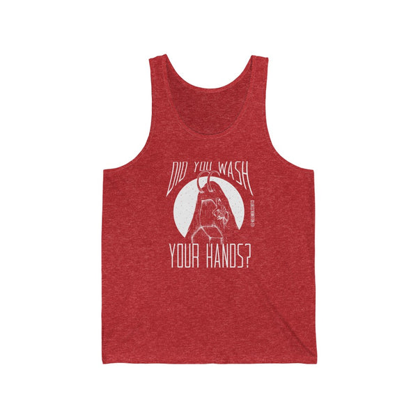 “Did You Wash Your Hands” Unisex Jersey Tank