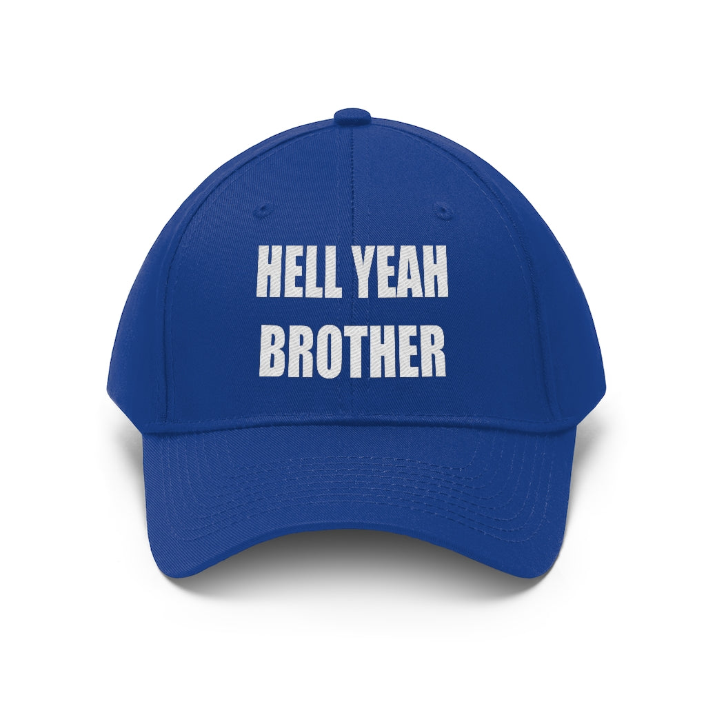 “Hell Yeah Brother” Unisex Twill Hat