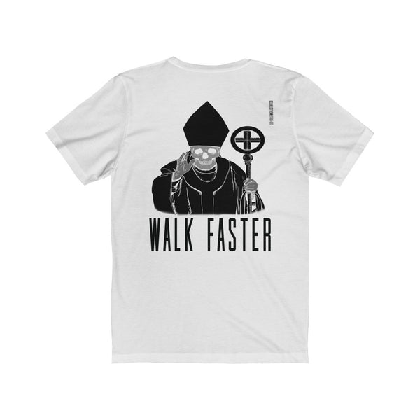 “Walk Faster” Backside Print Unisex Jersey Short Sleeve Tee