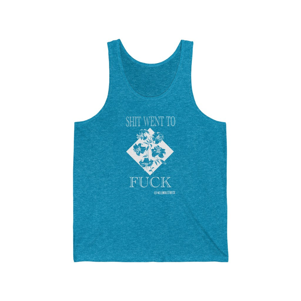 “Shit Went To Fuck” Unisex Jersey Tank