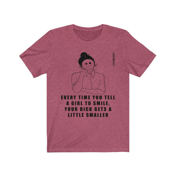 “Stop Telling Girls To Smile” Unisex Jersey Short Sleeve Tee