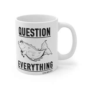 “Question Everything” Mug 11oz