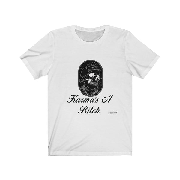 “Karmas A Bitch” 420 Unisex Jersey Short Sleeve Tee