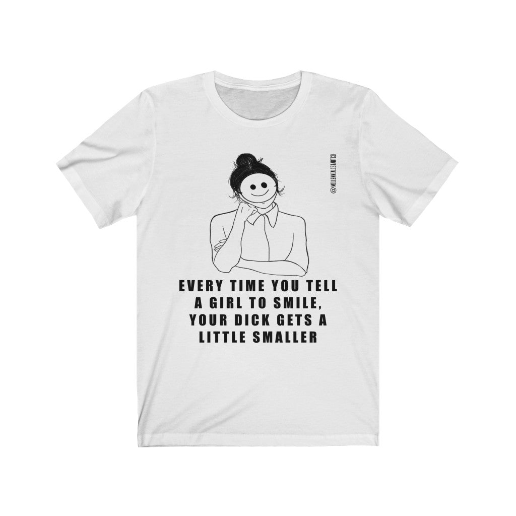 “Stop Telling Girls To Smile” Unisex Jersey Short Sleeve Tee