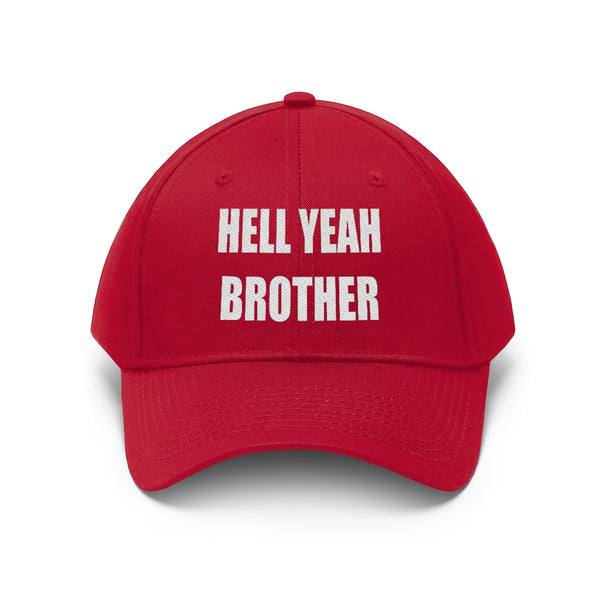 “Hell Yeah Brother” Unisex Twill Hat