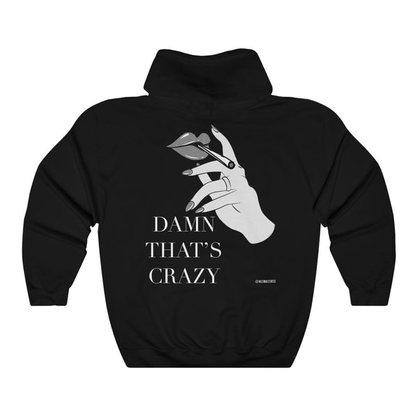 “Damn That’s Crazy” 420 Unisex Heavy Blend™ Hooded Sweatshirt